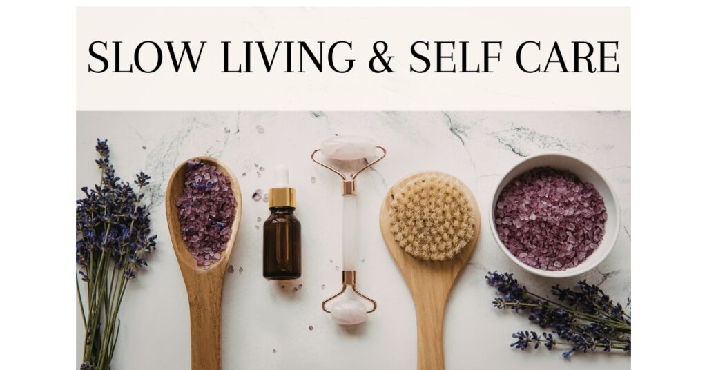 slow living self care