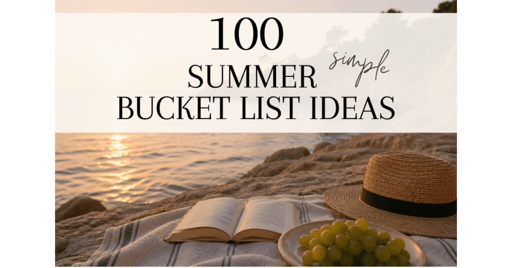 100 summer bucket list ideas