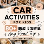 Car Activities for Kids: 80+ Ideas to Survive Any Road Trip (No Tablet Needed!) 80 car activities for kids ideas to survive any road trip no tablet needed