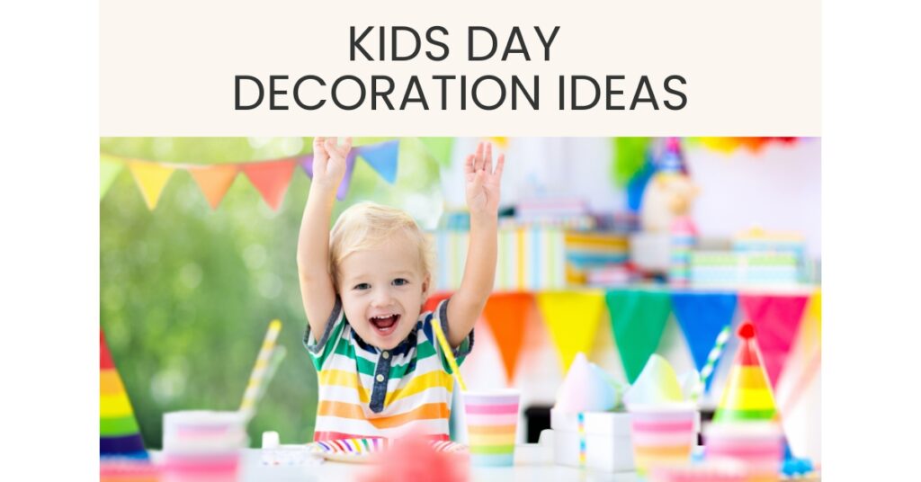 kids day ideas decorations