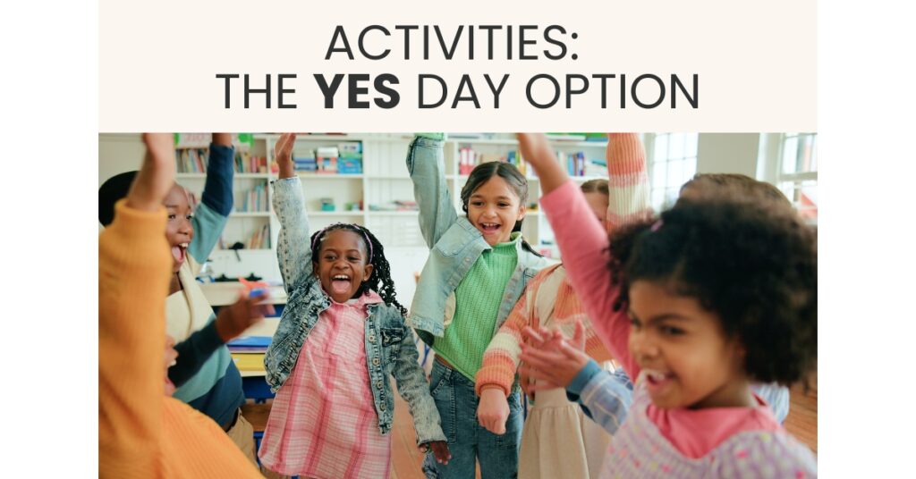 kids day ideas yes day option