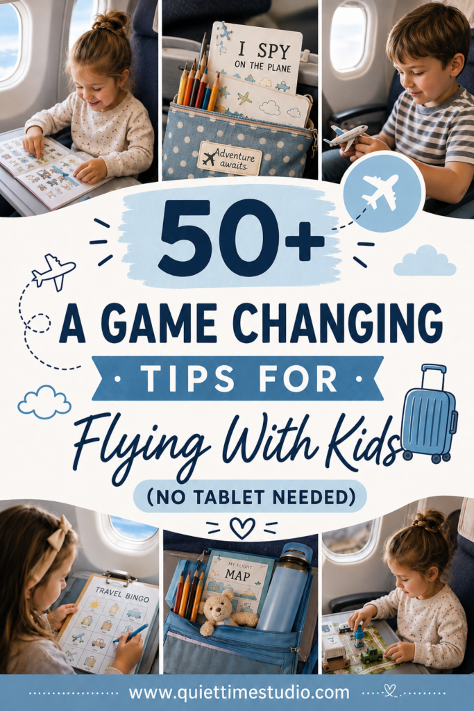 50 game changing tips for flying with kids no tablet screens needed