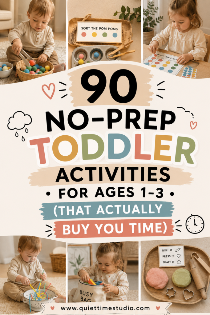 90 No Prep Toddler Activities For Ages 1-3 that actually buy you time